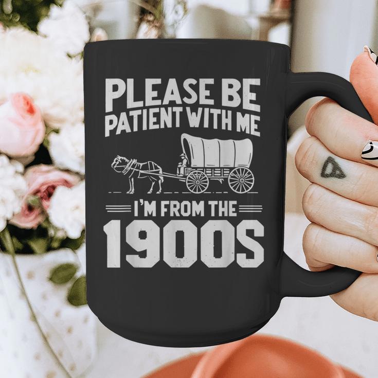 Please Be Patient I'm From The 1900s Over The Hill Graphic Print Coffee Mug Please Be Patient I'm From The 1900s Over The Hill Graphic Print Coffee Mug