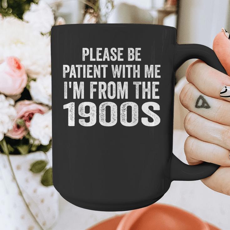 Please Be Patient With Me I'm From The 1900s Humor Graphic Print Coffee Mug