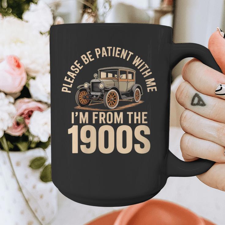 Please Be Patient With Me I'm From The 1900s Oldtimer B-Day Graphic Print Coffee Mug