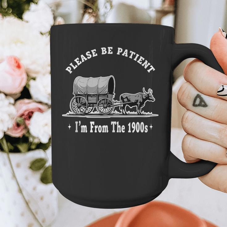 Please Be Patient I'm From The 1900s Oxen And Wagon Graphic Print Coffee Mug