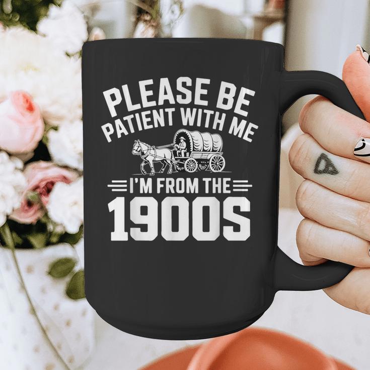 Please Be Patient With My I'm From The 1900s Retirement Graphic Print Coffee Mug Please Be Patient With My I'm From The 1900s Retirement Graphic Print Coffee Mug