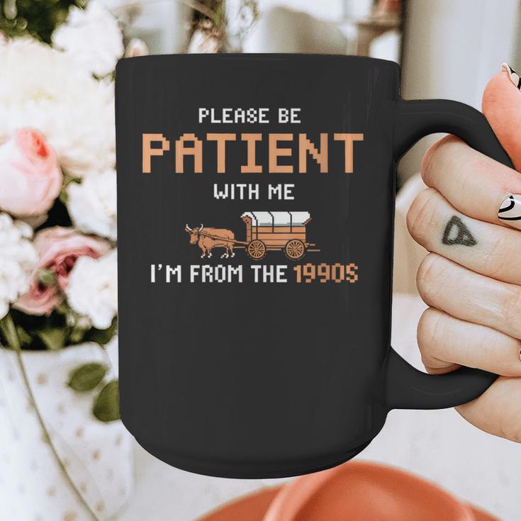 Please Be Patient With Me I'm From The 1900s Trail Wagon Graphic Print Coffee Mug Please Be Patient With Me I'm From The 1900s Trail Wagon Graphic Print Coffee Mug