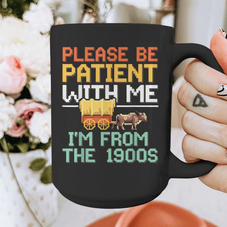Please Be Patient With Me I'm From The 1900s Trendy Graphic Print Coffee Mug Please Be Patient With Me I'm From The 1900s Trendy Graphic Print Coffee Mug