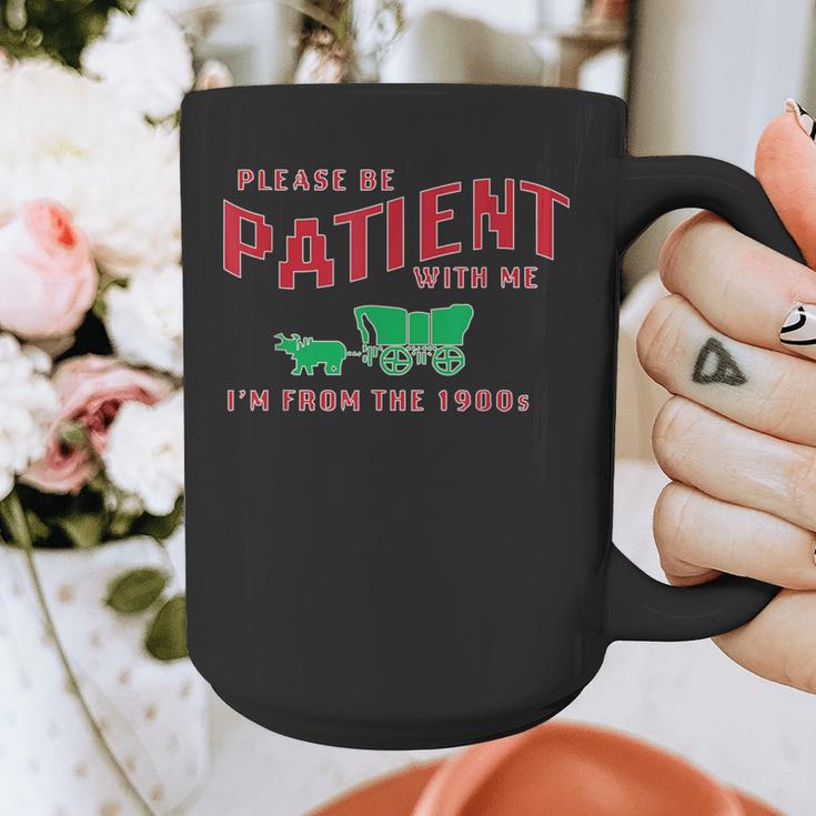 Please Be Patient I'm From The 1900s Vintage Gen X Graphic Print Coffee Mug Please Be Patient I'm From The 1900s Vintage Gen X Graphic Print Coffee Mug