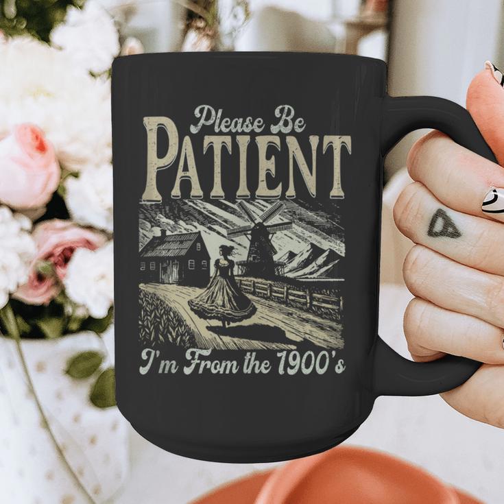 Please Be Patient With Me I'm From The 1900s For Women Graphic Print Coffee Mug