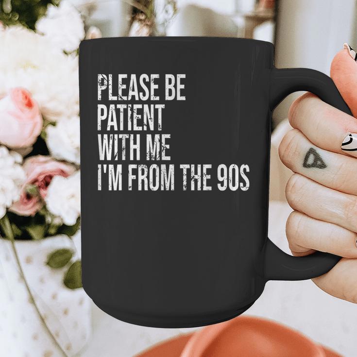 Please Be Patient With Me I’m From The 90s Kid Nostalgia Graphic Print Coffee Mug Please Be Patient With Me I’m From The 90s Kid Nostalgia Graphic Print Coffee Mug