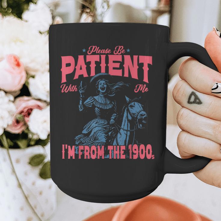 Please Be Patient-With Me I'm From The 1900s Western Outfit Graphic Print Coffee Mug