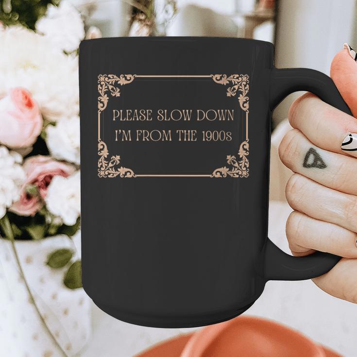 Please Slow Down I'm From The 1900s Baby Boomer Generation X Graphic Print Coffee Mug