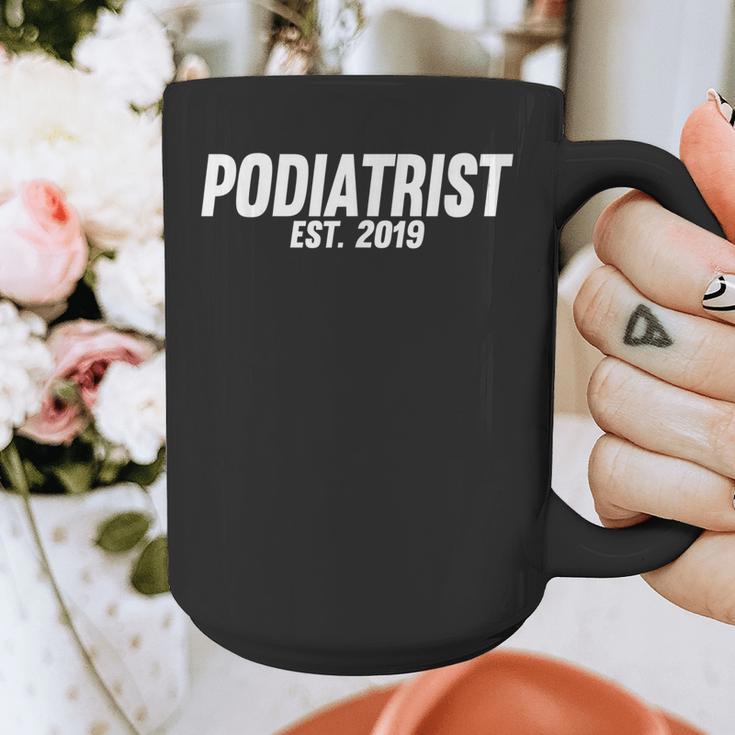 Podiatrist Graduation Shirt Podiatrist Est 2019 Graphic Print Coffee Mug