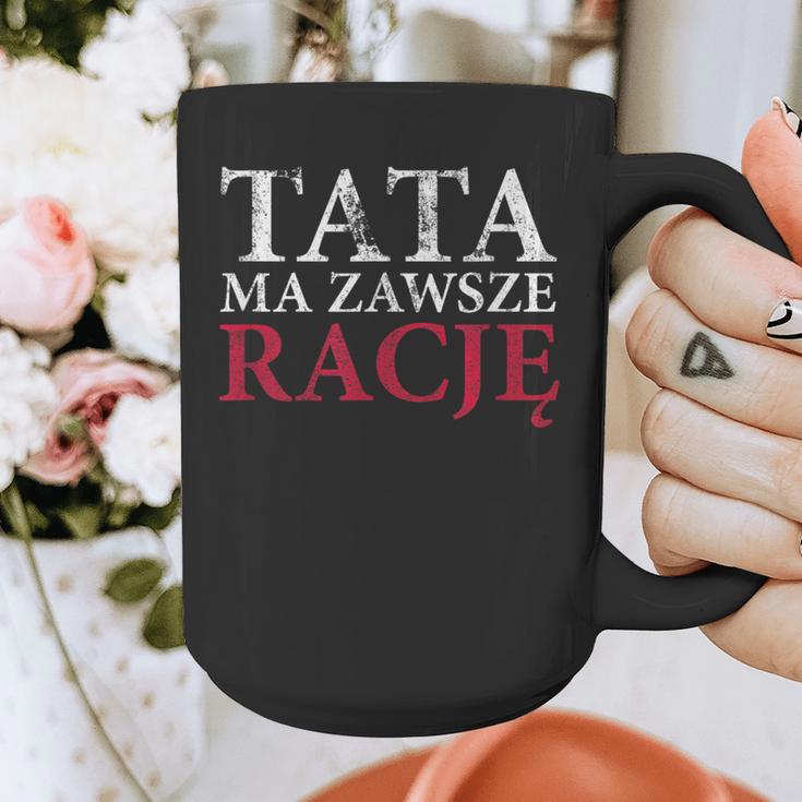 Polish Dad Is Always Right Polish Fathers Day Ojciec Graphic Print Coffee Mug