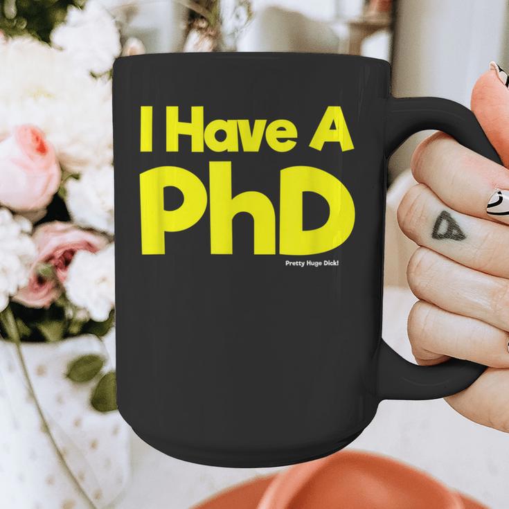 Pretty Huge Dick Joke Graduation PhD Humor Graphic Print Coffee Mug