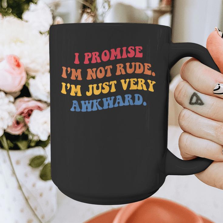 I Promise I'm Not Rude I'm Just Very Awkward Introvert Graphic Print Coffee Mug I Promise I'm Not Rude I'm Just Very Awkward Introvert Graphic Print Coffee Mug