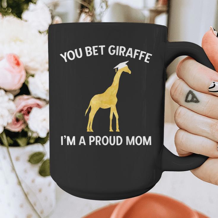 Proud Mom Graduation Shirt You Bet Giraffe Graduate Pun Graphic Print Coffee Mug
