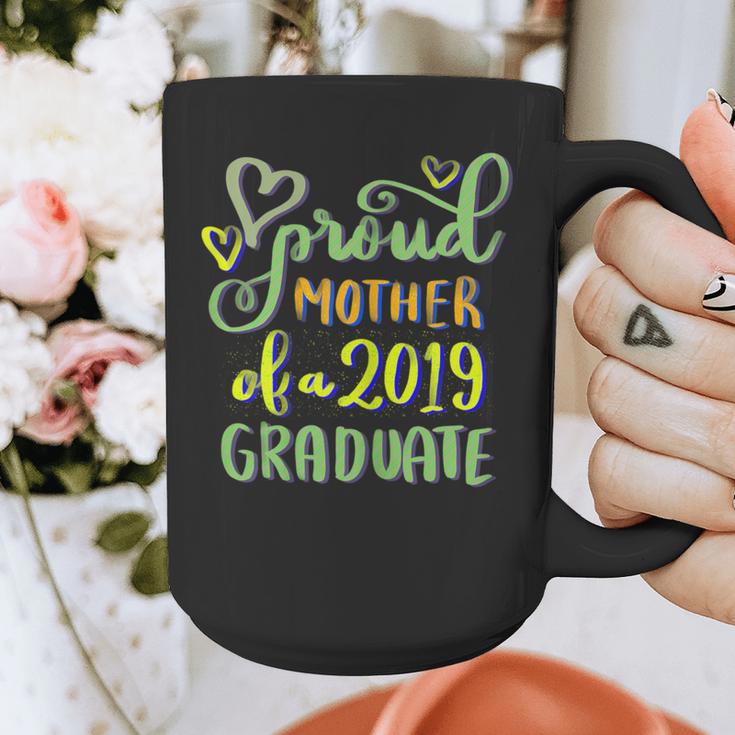 Proud Mother Of a 2019 Graduate Graduation T-Shirt Graphic Print Coffee Mug Proud Mother Of a 2019 Graduate Graduation T-Shirt Graphic Print Coffee Mug