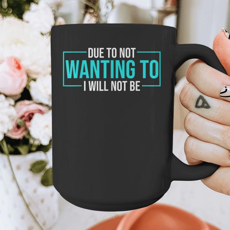 Reluctant Introvert Anti-Social Indifferent Due To Not Wanting To I Will Not Be Graphic Print Coffee Mug Reluctant Introvert Anti-Social Indifferent Due To Not Wanting To I Will Not Be Graphic Print Coffee Mug