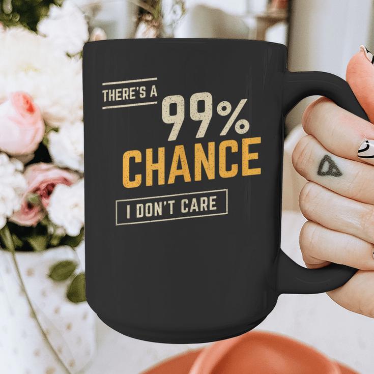 There's A 99 Chance I Don't Care Introvert Humor Graphic Print Coffee Mug