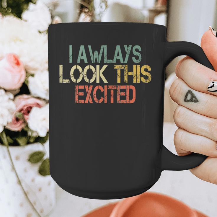 Sarcasm I Always Look This Excited Cool Introvert Graphic Print Coffee Mug