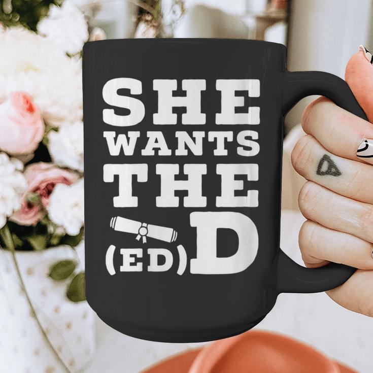 She Wants The EdD Graduation Doctorate EdD Graduate Graphic Print Coffee Mug