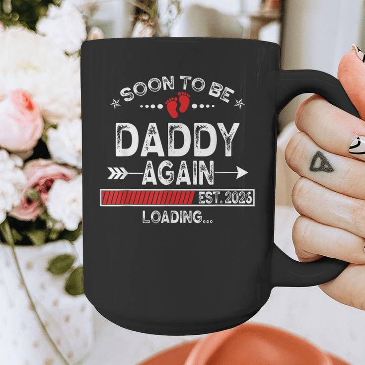 Soon To Be Daddy Again Est 2026 Loading Daddy Graphic Print Coffee Mug Soon To Be Daddy Again Est 2026 Loading Daddy Graphic Print Coffee Mug