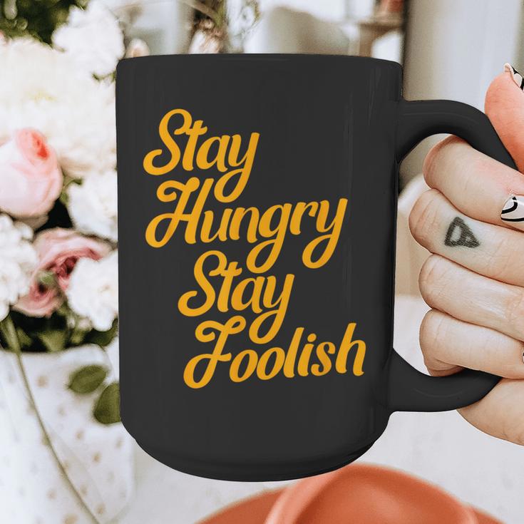Stay Hungry Stay Foolish Shirt Motivational Graduation Tee Graphic Print Coffee Mug