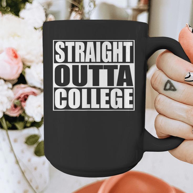 Straight Outta College Shirt College Graduation Shirt Graphic Print Coffee Mug