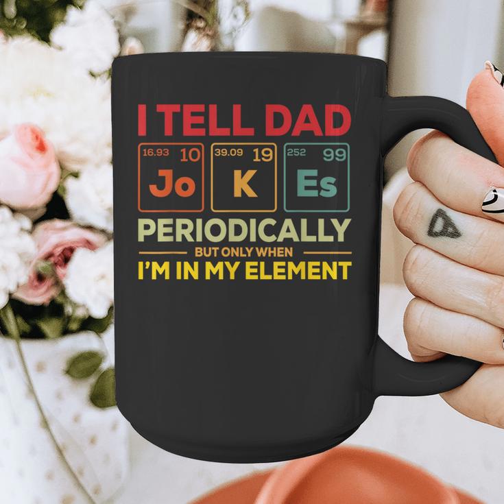 i Tell Dad Jokes Periodically But When I'm In My Elements Graphic Print Coffee Mug