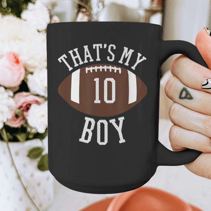 That's My Boy 10 Football Number 10 Jersey Football Mom Dad Graphic Print Coffee Mug That's My Boy 10 Football Number 10 Jersey Football Mom Dad Graphic Print Coffee Mug