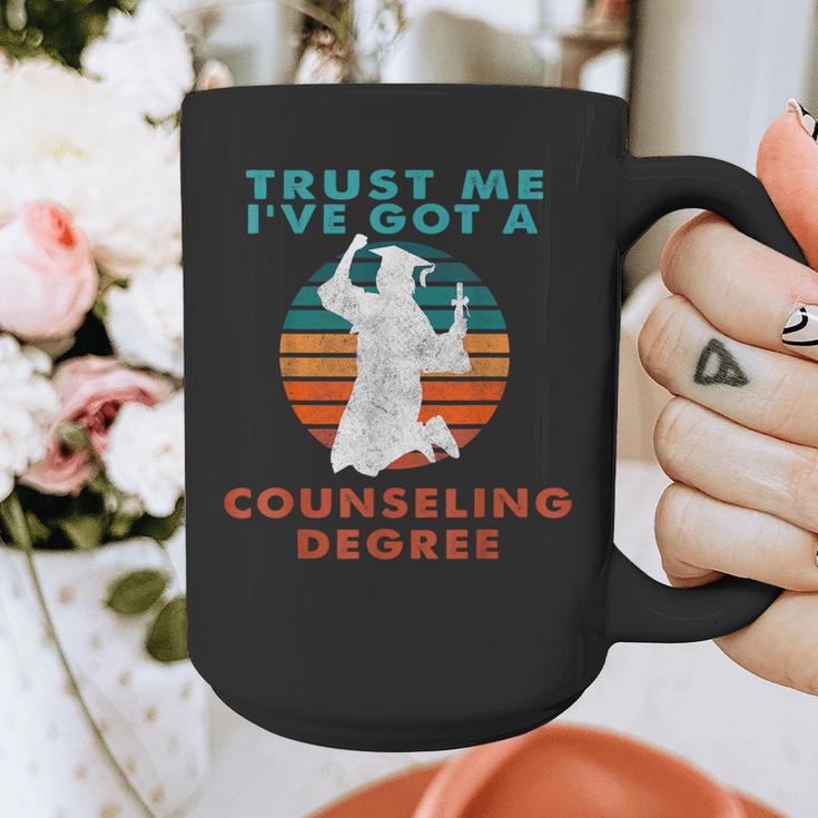 Trust Me I'Ve Got A Counseling Degree College Graduation Graphic Print Coffee Mug