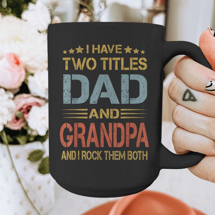 I Have Two Titles Dad And Grandpa Father's Day Grandpa Graphic Print Coffee Mug