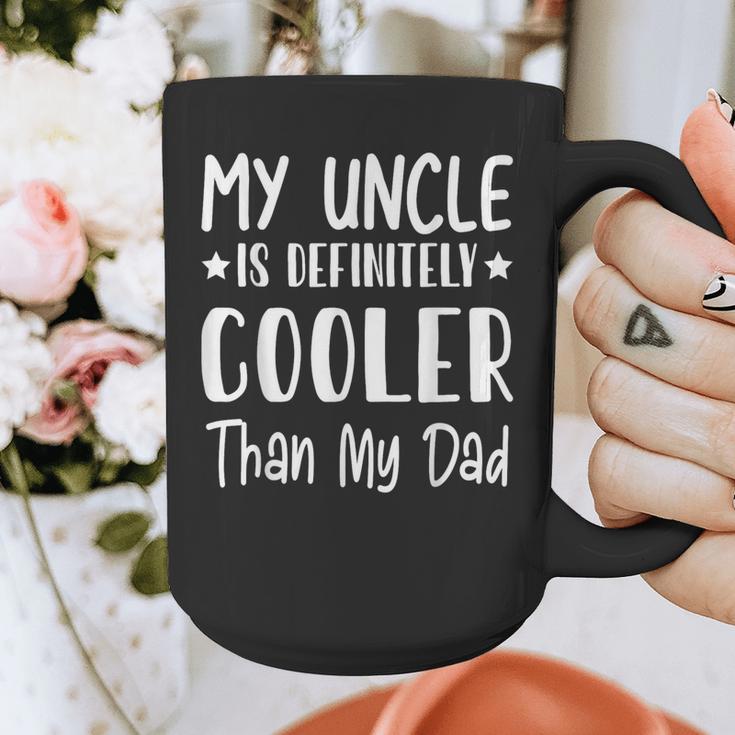 My Uncle Is Definitely Cooler Than My Dad Family Nephew Boys Graphic Print Coffee Mug