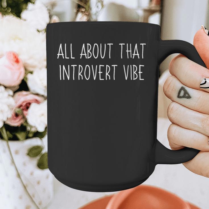 All About That Vibe Meme For Introverts Graphic Print Coffee Mug All About That Vibe Meme For Introverts Graphic Print Coffee Mug
