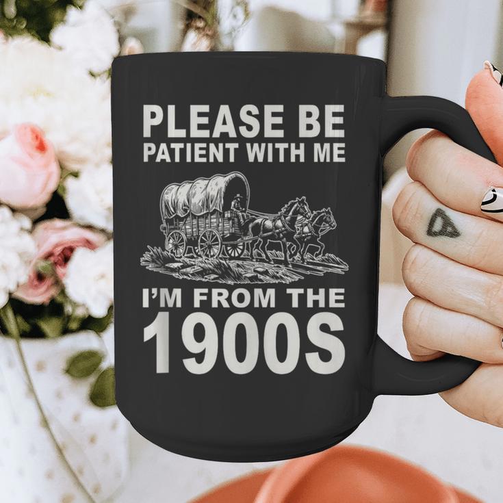 Vintage Please Be Patient I'm From The 1900s Saying Humor Graphic Print Coffee Mug Vintage Please Be Patient I'm From The 1900s Saying Humor Graphic Print Coffee Mug