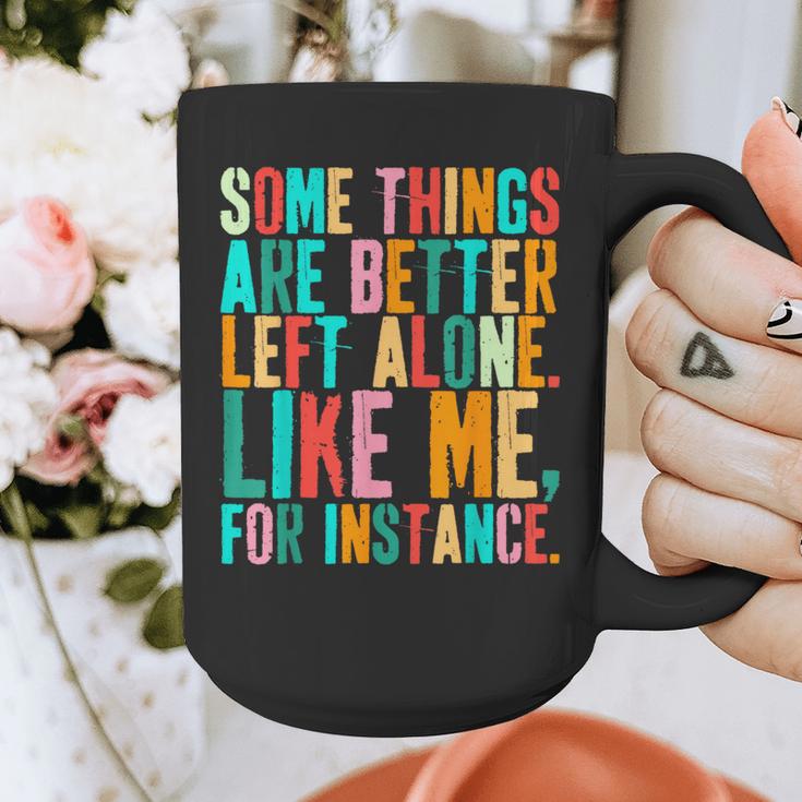 Vintage Some Things Are Better Left Alone Introverts Graphic Print Coffee Mug Vintage Some Things Are Better Left Alone Introverts Graphic Print Coffee Mug