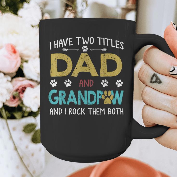 Vintage I Have Two Titles Dad And Grandpaw Dog Lover Graphic Print Coffee Mug Vintage I Have Two Titles Dad And Grandpaw Dog Lover Graphic Print Coffee Mug