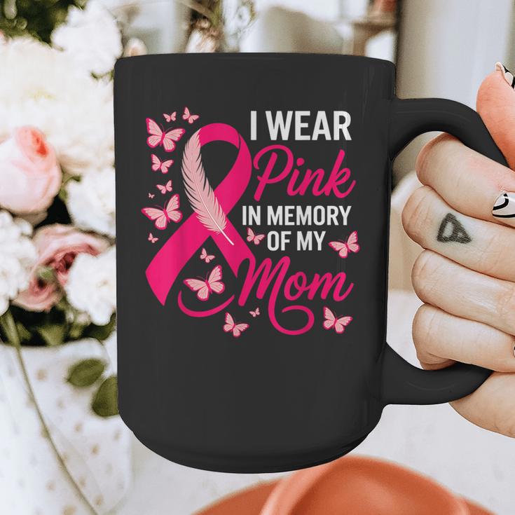 I Wear Pink In Memory Of My Mom Breast Cancer Awareness Graphic Print Coffee Mug I Wear Pink In Memory Of My Mom Breast Cancer Awareness Graphic Print Coffee Mug