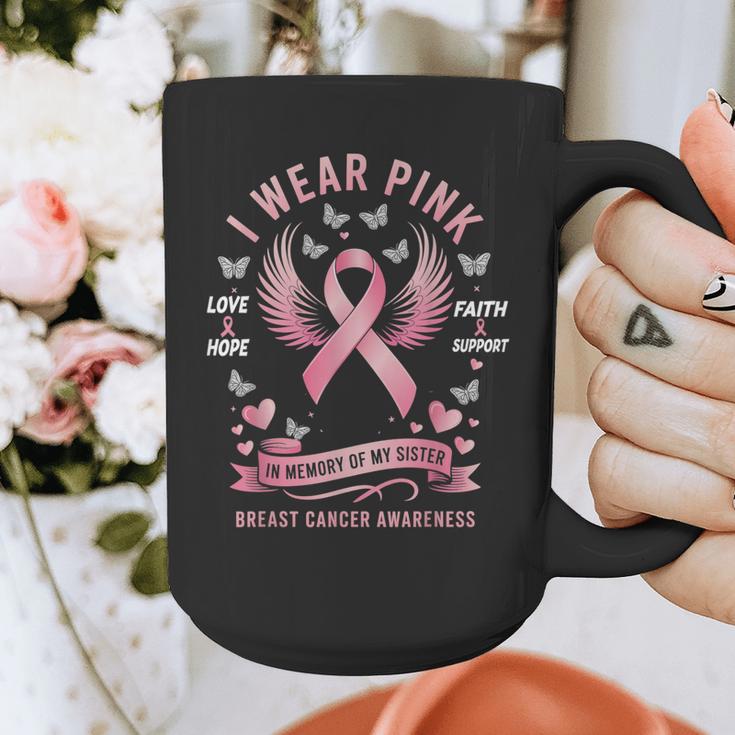 I Wear Pink In Memory Of My Sister Breast Cancer Awareness Graphic Print Coffee Mug I Wear Pink In Memory Of My Sister Breast Cancer Awareness Graphic Print Coffee Mug