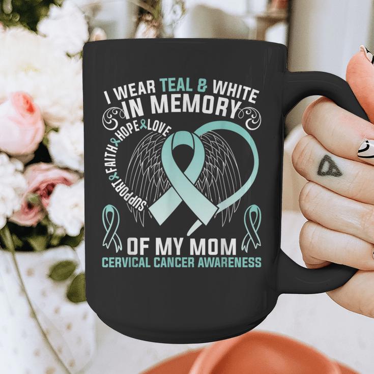 I Wear Teal In Memory Of My Mom Cervical Cancer Awaren Graphic Print Coffee Mug I Wear Teal In Memory Of My Mom Cervical Cancer Awaren Graphic Print Coffee Mug