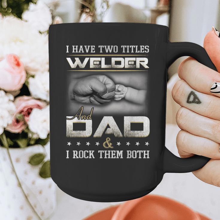 Welder Dad Quote Father Welding Humor Daddy Graphic Print Coffee Mug