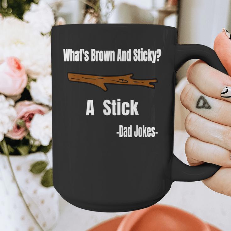 What's Brown And Sticky A Stick -Dad Jokes- Graphic Print Coffee Mug What's Brown And Sticky A Stick -Dad Jokes- Graphic Print Coffee Mug