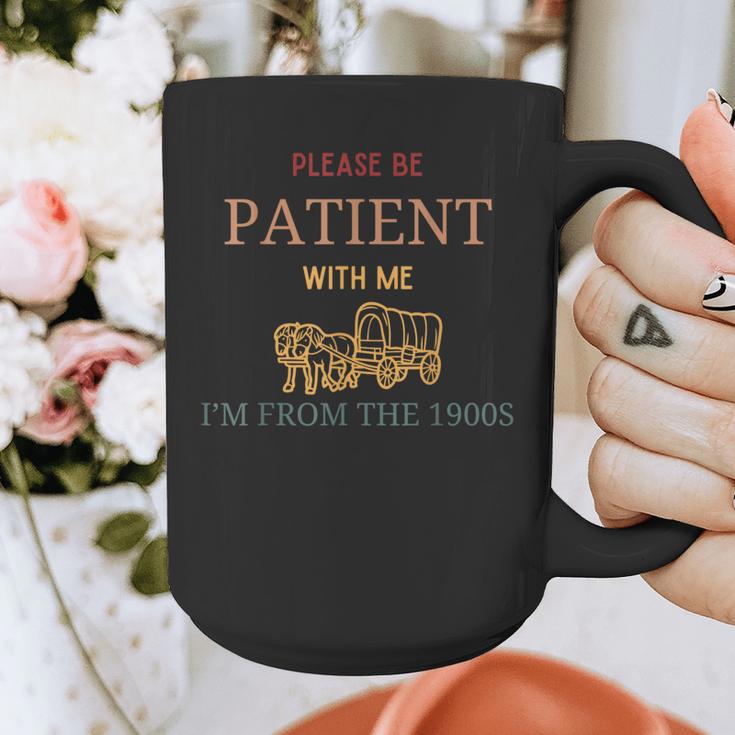 Women's Please Be Patient With Me I'm From The 1900s Graphic Print Coffee Mug
