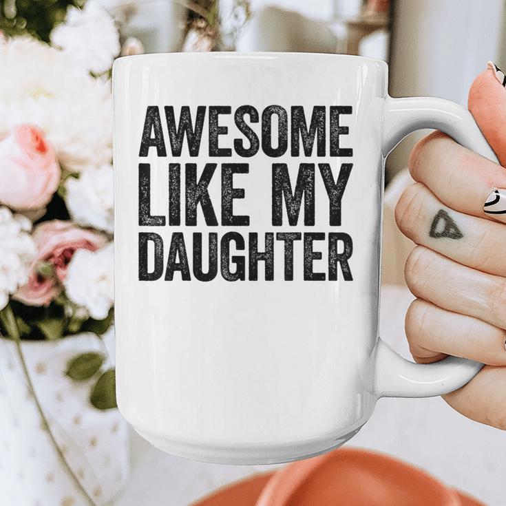 Awesome Like My Daughter Shirt Men Dad Fathers Day Graphic Print Coffee Mug