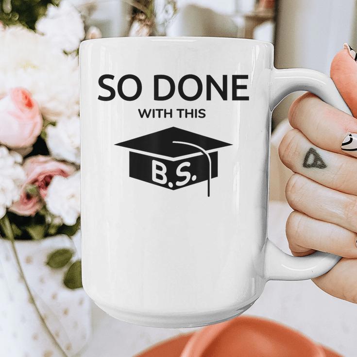 Done With This BS College Graduation Graphic Print Coffee Mug