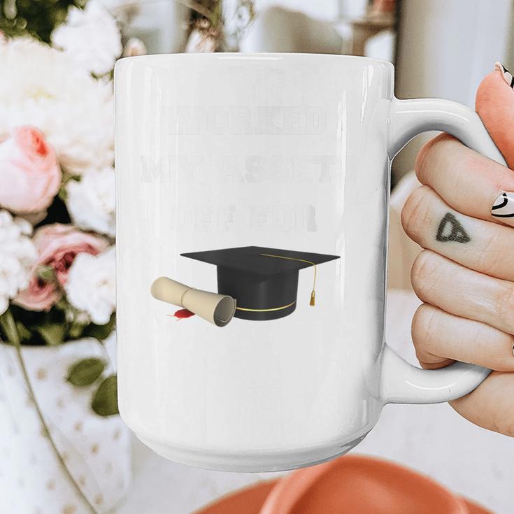 Finance Accounting Graduation Shirt Worked My Assets Off Graphic Print Coffee Mug
