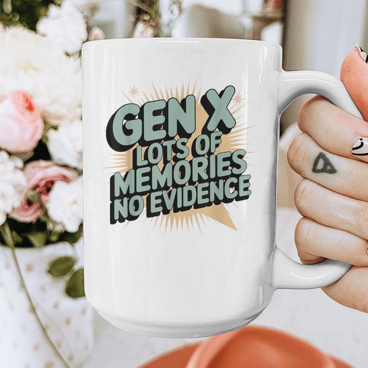 Gen X Lots Of Memories No Evidence Nostalgia Throwback Quote Graphic Print Coffee Mug Gen X Lots Of Memories No Evidence Nostalgia Throwback Quote Graphic Print Coffee Mug