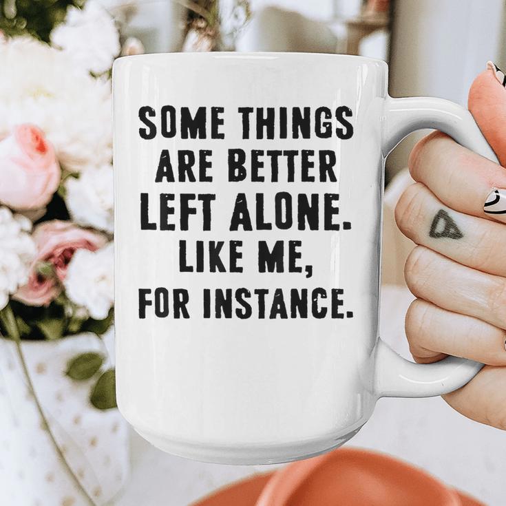 Introvert Antisocial Some Things Are Better Left Alone Graphic Print Coffee Mug Introvert Antisocial Some Things Are Better Left Alone Graphic Print Coffee Mug