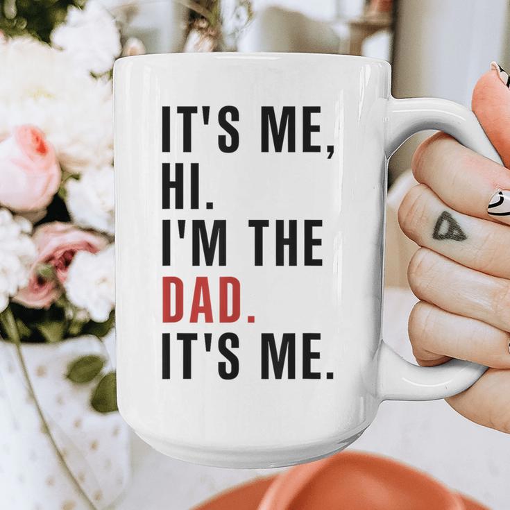 Its Me Hi Im The Dad Its Me Fathers Day Wife Daughter Graphic Print Coffee Mug