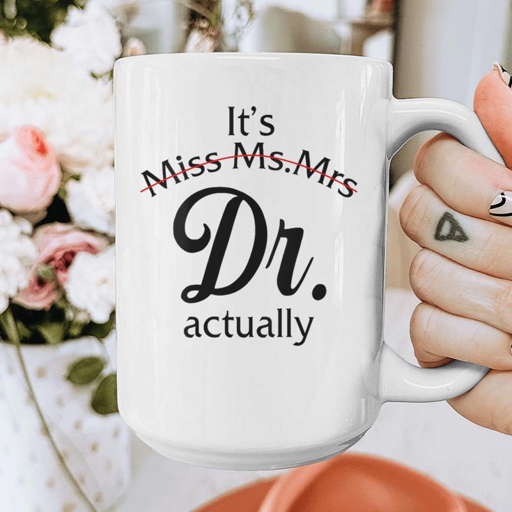 It's Miss Ms Mrs Dr Actually Doctor Graduation Women Graphic Print Coffee Mug