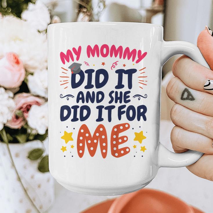 Kids My Mommy Did It Graduation Mom Graduate Graphic Print Coffee Mug