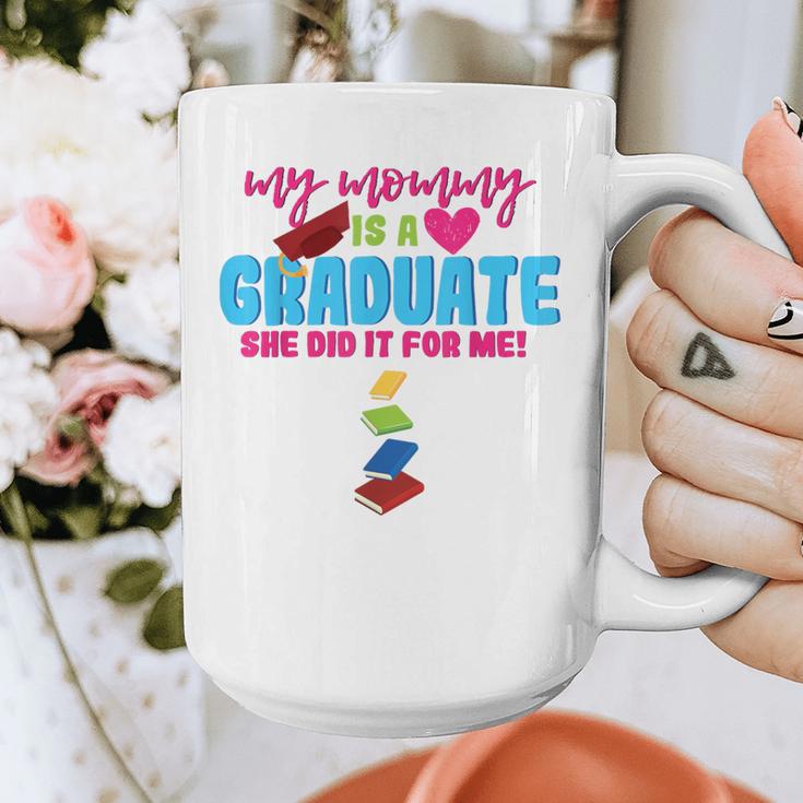 My Mommy Is A Graduate Proud Son Daughter T-Shirt Graduation Graphic Print Coffee Mug