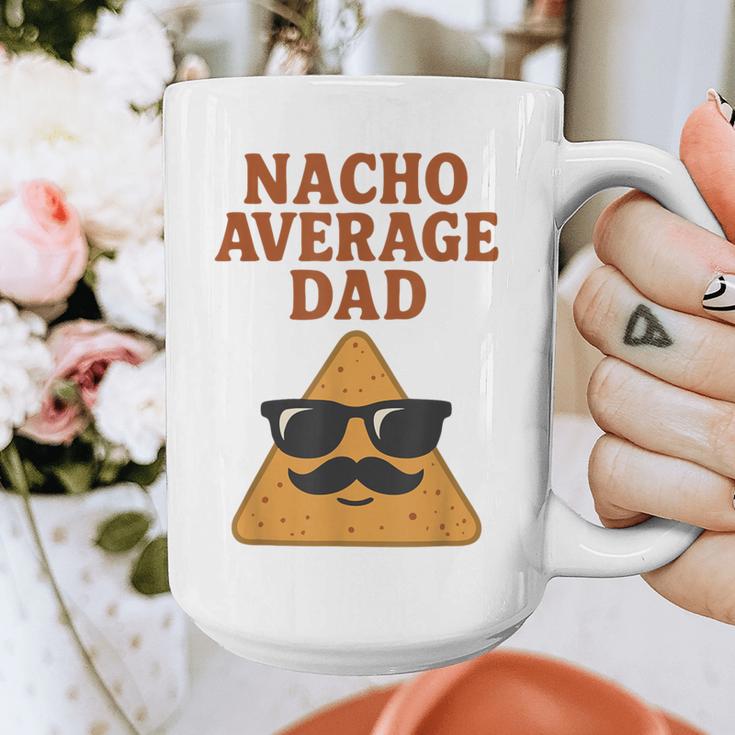 Nacho Average Dad Dad Joke Nacho Chip Graphic Print Coffee Mug
